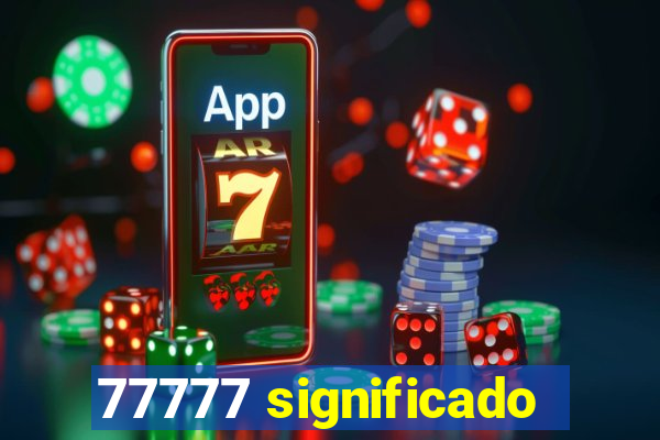 77777 significado